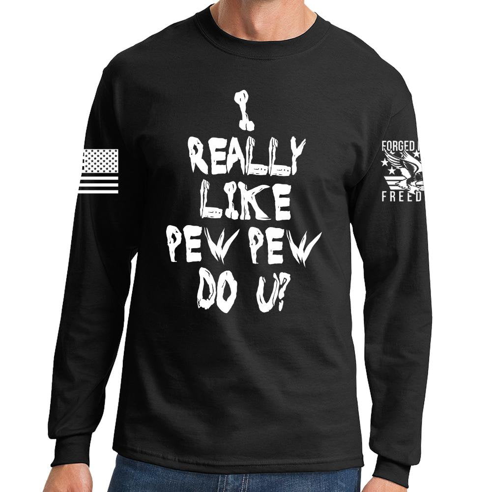I Really Only Pew Long Sleeve T-shirt Style001