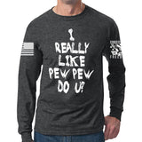 I Really Only Pew Long Sleeve T-shirt