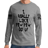 I Really Only Pew Long Sleeve T-shirt
