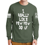 I Really Only Pew Long Sleeve T-shirt