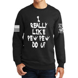 I Really Only Pew Sweatshirt Style001