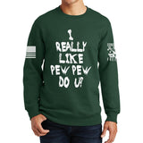 I Really Only Pew Sweatshirt Style001
