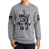 I Really Only Pew Sweatshirt Style001