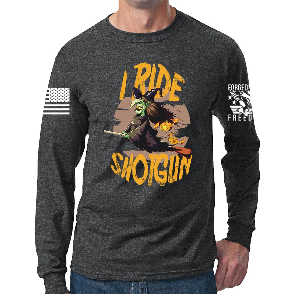 I Ride Shotgun Long Sleeve T-shirt