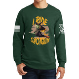 I Ride Shotgun Sweatshirt Style001