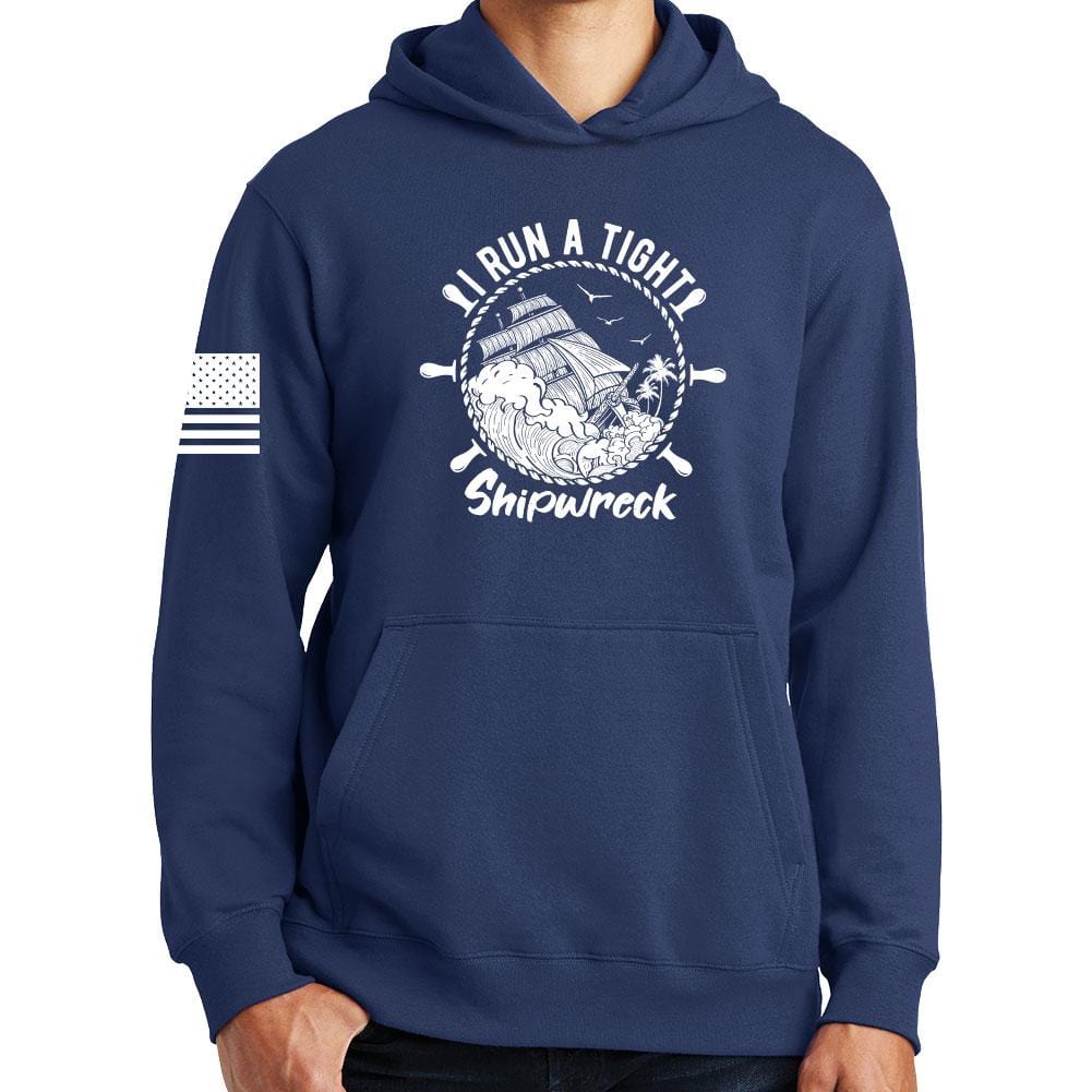 I Run a Tight Shipwreck Hoodie