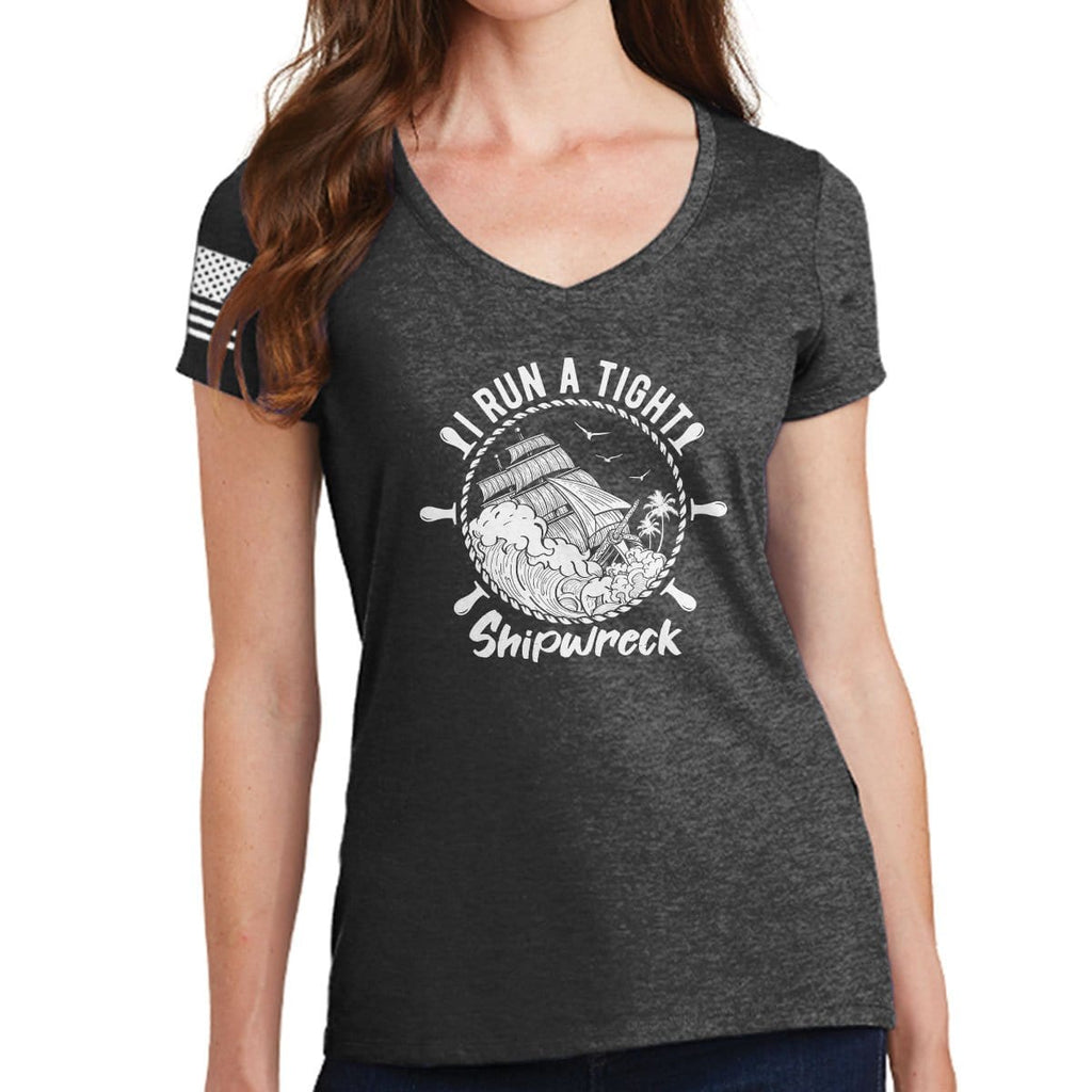 I Run a Tight Shipwreck Ladies V-Neck T-shirt Style001