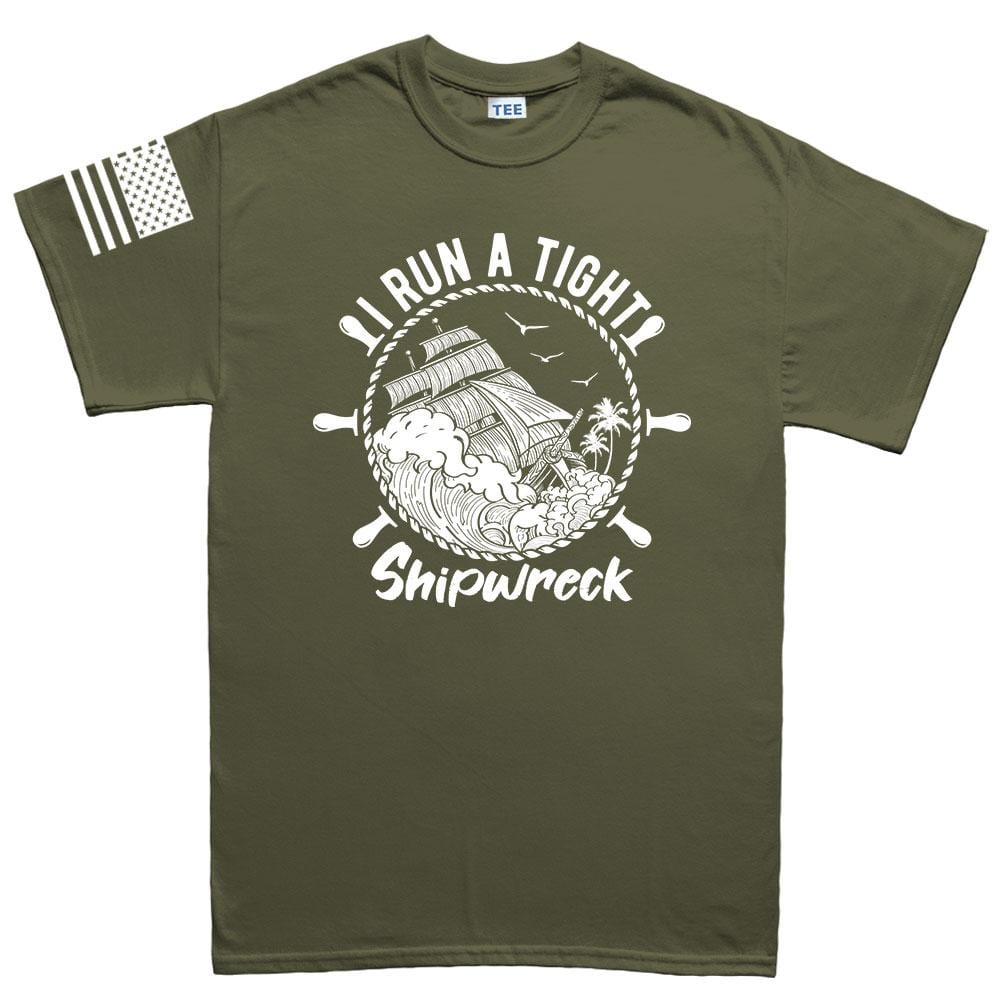 Mens I Run a Tight Shipwreck T-shirt Style001