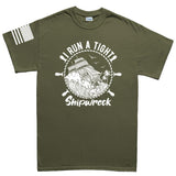 Mens I Run a Tight Shipwreck T-shirt Style001