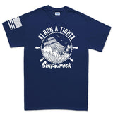 Mens I Run a Tight Shipwreck T-shirt