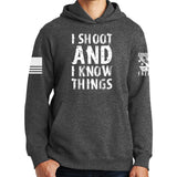 I Shoot And Know Things Hoodie Style001