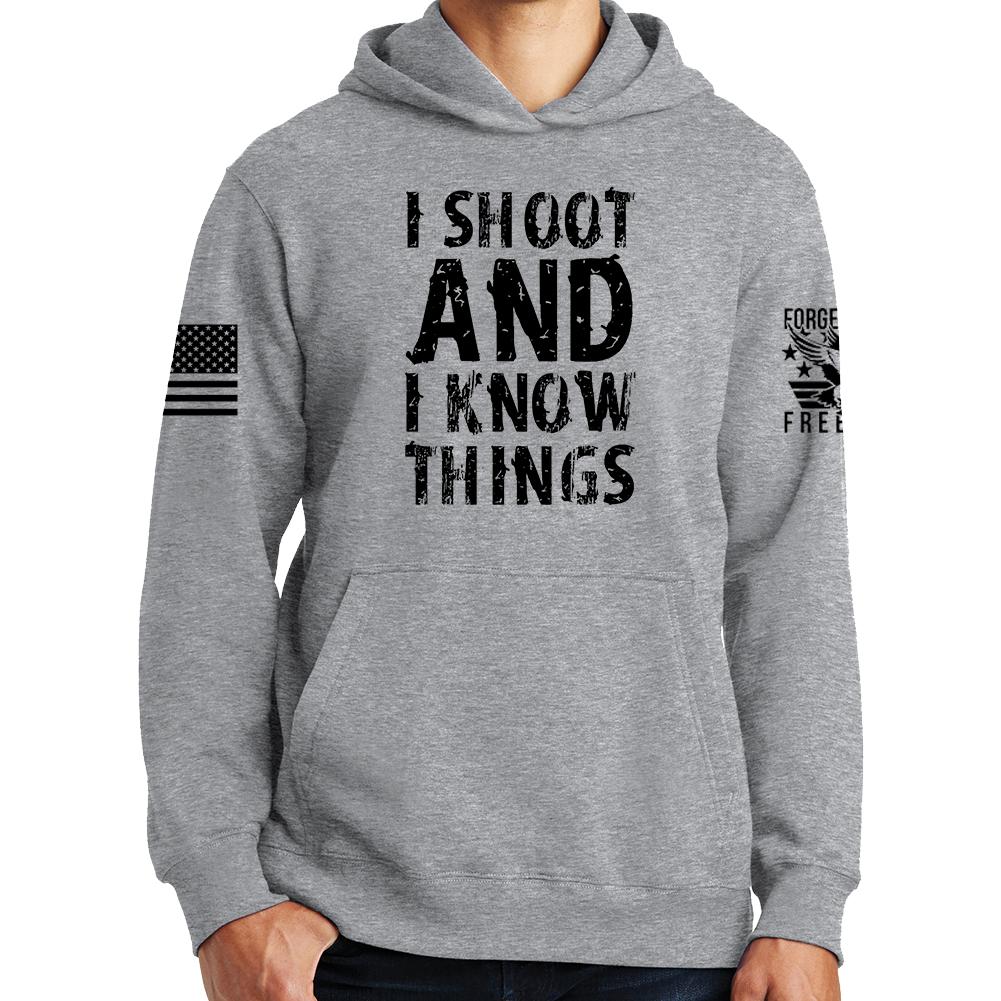 I Shoot And Know Things Hoodie Style001