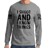 I Shoot And Know Things Long Sleeve T-shirt Style001