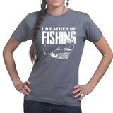 I'd Rather Be Fishing Ladies T-shirt Style001