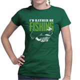 I'd Rather Be Fishing Ladies T-shirt Style001
