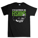 I'd Rather Be Fishing Men's T-shirt