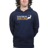 I'd Rather Be Hunting Hoodie