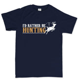 I'd Rather Be Hunting Men's T-shirt Style001