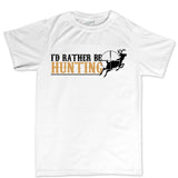 I'd Rather Be Hunting Men's T-shirt Style001