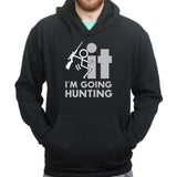 F*CK It - I'm Going Hunting Hoodie Style001