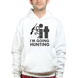 F*CK It - I'm Going Hunting Hoodie Style001