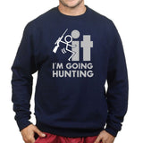 F*CK It - I'm Going Hunting Sweatshirt Style001