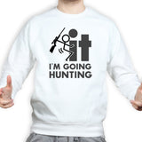 F*CK It - I'm Going Hunting Sweatshirt Style001