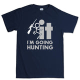 F*CK It - I'm Going Hunting Men's T-shirt Style001