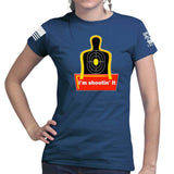 I'm Shooting It Ladies T-shirt Style001