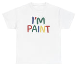 I'm Paint Tee