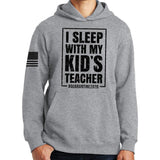 I Sleep With My Kid's Teacher Hoodie Style001