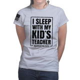 Ladies I Sleep With My Kid's Teacher T-shirt Style001