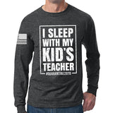 I Sleep With My Kid's Teacher Long Sleeve T-shirt Style001