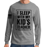 I Sleep With My Kid's Teacher Long Sleeve T-shirt Style001