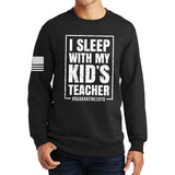 I Sleep With My Kid's Teacher Sweatshirt Style001