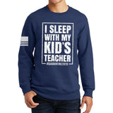 I Sleep With My Kid's Teacher Sweatshirt Style001