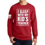 I Sleep With My Kid's Teacher Sweatshirt Style001