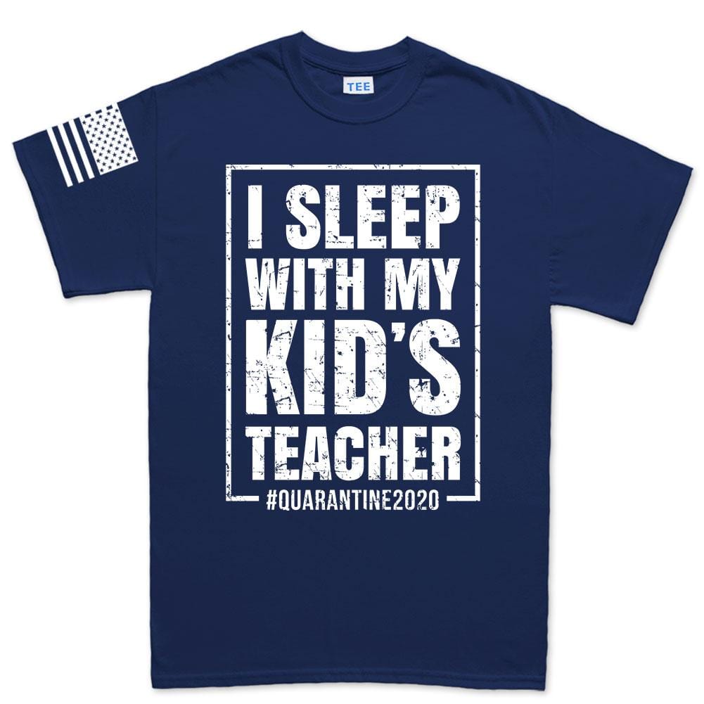 Mens I Sleep With My Kid's Teacher T-shirt