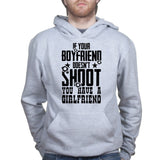If Your Boyfriend Doesn't Shoot Mens Hoodie