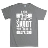 If Your Boyfriend Doesn't Shoot Mens T-shirt
