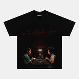 IN THE MOOD FOR LOVE  TEE