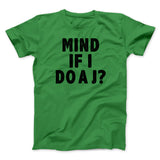 Mind If I Do A J Funny Movie Men/Unisex T-Shirt