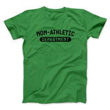 Non-Athletic Department Funny Men/Unisex T-Shirt