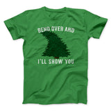 Bend Over And I'll Show You Funny Movie Men/Unisex T-Shirt
