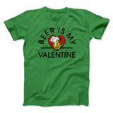 Beer Is My Valentine Men/Unisex T-Shirt
