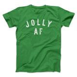 Jolly AF Men/Unisex T-Shirt