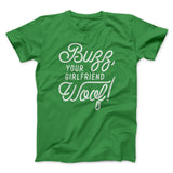 Buzz, Your Girlfriend, Woof! Funny Movie Men/Unisex T-Shirt
