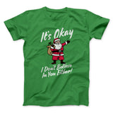 I Don't Believe in You Either Men/Unisex T-Shirt
