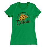 Sweet Dreams Are Made Of Cheese Women's T-Shirt
