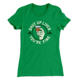 Shut Up Liver Women's T-Shirt